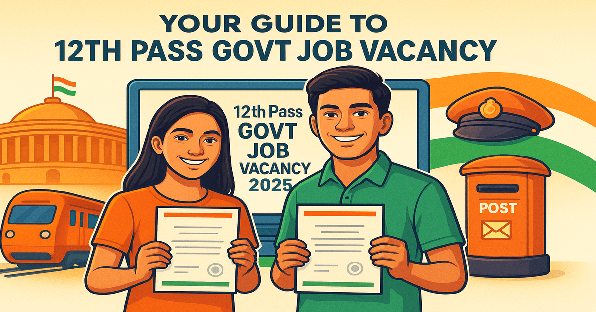 Cover image for Your Guide To 12th Pass Govt Job Vacancy